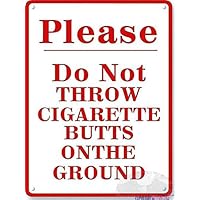 New Street Metal Tin Sign Please Do Not Throw Cigarette Butts Onthes sign Indoor and outdoor road decoration safety warning tin signs prompt aluminum signs 8 x 12 inches