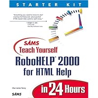 Sams Teach Yourself RoboHELP 2000 for HTML Help in 24 Hours (Teach Yourself -- Hours) Sams Teach Yourself RoboHELP 2000 for HTML Help in 24 Hours (Teach Yourself -- Hours) Paperback