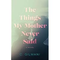 The Things My Mother Never Said The Things My Mother Never Said Paperback Kindle