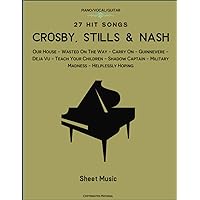 Crosby Stills & Nash Sheet Music: 27 Hit Songs For Piano, Vocal, Guitar