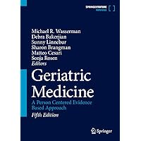 Geriatric Medicine: A Person Centered Evidence Based Approach Geriatric Medicine: A Person Centered Evidence Based Approach Hardcover Kindle