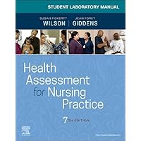 Student Laboratory Manual for Health Assessment for Nursing Practice Student Laboratory Manual for Health Assessment for Nursing Practice Paperback eTextbook Spiral-bound Printed Access Code