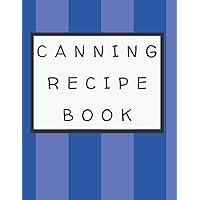 Blank Recipe Book For Canning: Awesome A-Z Blank Recipe Cookbook , Canning Recipe Book To Write In With Alphabetical Tabs, for Women.