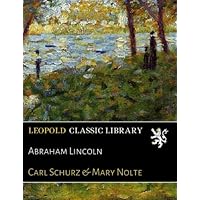 Abraham Lincoln (German Edition) Abraham Lincoln (German Edition) Paperback Hardcover
