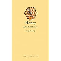 Honey: A Global History (Edible) Honey: A Global History (Edible) Hardcover Kindle