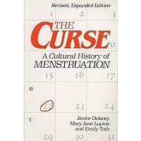 The Curse : A Cultural History of Menstruation The Curse : A Cultural History of Menstruation Paperback Hardcover