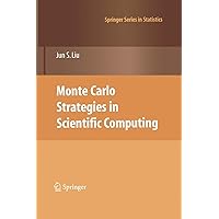 Monte Carlo Strategies in Scientific Computing (Springer Series in Statistics) Monte Carlo Strategies in Scientific Computing (Springer Series in Statistics) Paperback