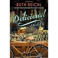 Delicious! by Ruth Reichl (May 06,2014) Delicious! by Ruth Reichl (May 06,2014) Hardcover Paperback