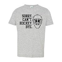 Hockey Toddler Shirt, Sorry Can't Hockey Bye, Hockey Mask, Funny Hockey Tee, Goalie, Unisex, Short Sleeve T-Shirt