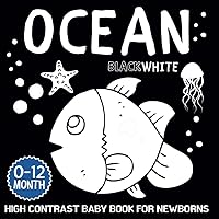 High Contrast Baby Book for Newborns 0 -12 Months: Ocean | Simple Black And White Images With Marine Themes Developing Infants' Eyesight