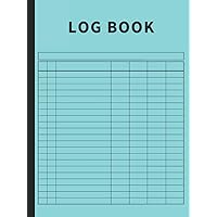 Log Book: Large Multipurpose with 7 Columns to Track Daily Activity, Time, Inventory and Equipment, Income and Expenses, Mileage, Orders, Donations, Debit and Credit, or Visitors (Sea Blue) Log Book: Large Multipurpose with 7 Columns to Track Daily Activity, Time, Inventory and Equipment, Income and Expenses, Mileage, Orders, Donations, Debit and Credit, or Visitors (Sea Blue) Paperback Hardcover