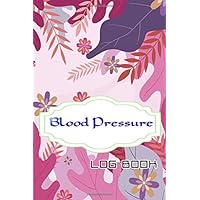 Blood Pressure Log: Need Help With Your Blood Pressure? Size 6x9 INCHES ~ Pulse - Note # Bp ~ Matte Cover Design White Paper Sheet 110 Page Very Fast Prints.