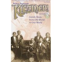 Klezmer!: Jewish Music from Old World to Our World Klezmer!: Jewish Music from Old World to Our World Paperback Kindle Hardcover