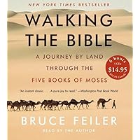 Walking the Bible : A Journey by Land Through the Five Books of Moses Walking the Bible : A Journey by Land Through the Five Books of Moses Paperback Audible Audiobook Kindle Hardcover Audio CD