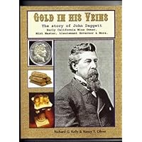 Gold in His Veins...the Story of John Daggett