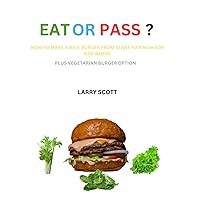 EAT OR PASS: How to make a nice burger from start to finish for beginners plus vegetarian burger option