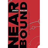 Nearbound and the Rise of the Who Economy Nearbound and the Rise of the Who Economy Paperback Kindle Hardcover