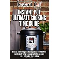 Instant Pot Ultimate Cooking Time Guide: Become an Instant Pot expert with timing guides for over 300 different ingredients with top tips to create ... (Official Instant Pot 'How To' Guides) Instant Pot Ultimate Cooking Time Guide: Become an Instant Pot expert with timing guides for over 300 different ingredients with top tips to create ... (Official Instant Pot 'How To' Guides) Paperback Kindle
