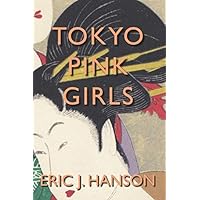 Tokyo Pink Girls Tokyo Pink Girls Paperback Kindle