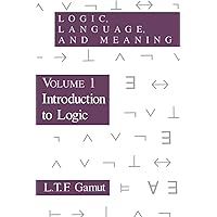 Logic, Language, and Meaning, Volume 1: Introduction to Logic (Volume 1) Logic, Language, and Meaning, Volume 1: Introduction to Logic (Volume 1) Paperback Kindle Hardcover
