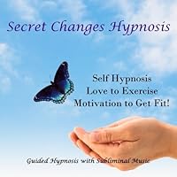 Self Hypnosis to Love to Exercise - Motivation to Get Fit Self Hypnosis to Love to Exercise - Motivation to Get Fit Audio CD MP3 Music