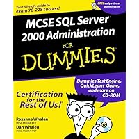 MCSE SQL Server 2000 Administration For Dummies MCSE SQL Server 2000 Administration For Dummies Paperback