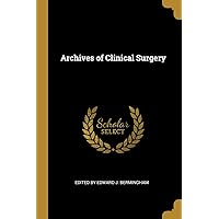 Archives of Clinical Surgery Archives of Clinical Surgery Paperback