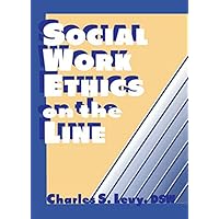 Social Work Ethics on the Line Social Work Ethics on the Line Kindle Hardcover Paperback