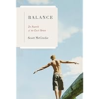 Balance: In Search of the Lost Sense Balance: In Search of the Lost Sense Hardcover Kindle Audible Audiobook Paperback Audio CD