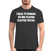 I Have 70 Hobbies, 69 and Playing Electric Guitar. - Men's Soft Graphic T-Shirt