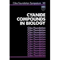 Cyanide Compounds in Biology (Novartis Foundation Symposia) Cyanide Compounds in Biology (Novartis Foundation Symposia) Paperback Digital