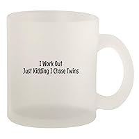I Work Out Just Kidding I Chase Twins - Glass 10oz Frosted Coffee Mug, Frosted