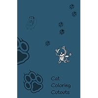 Cat Coloring Book: Blue Cat Themed Coloring Book with Cut Out Pages Cat Coloring Book: Blue Cat Themed Coloring Book with Cut Out Pages Paperback