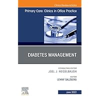 Diabetes Management, An Issue of Primary Care: Clinics in Office Practice, E-Book (The Clinics: Internal Medicine) Diabetes Management, An Issue of Primary Care: Clinics in Office Practice, E-Book (The Clinics: Internal Medicine) Kindle Hardcover
