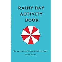 RAINY DAY PLAYBOOK: Games, Guides and Gratitude Journal RAINY DAY PLAYBOOK: Games, Guides and Gratitude Journal Paperback Kindle