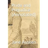 Pride and Prejudice (Annotated) Pride and Prejudice (Annotated) Paperback Kindle Hardcover