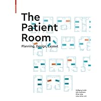 The Patient Room: Planning, Design, Layout The Patient Room: Planning, Design, Layout Hardcover Kindle