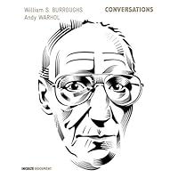 Conversations : Andy Warhol - William Burroughs Conversations : Andy Warhol - William Burroughs Paperback Pocket Book
