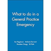 What to do in a General Practice Emergency What to do in a General Practice Emergency Ring-bound