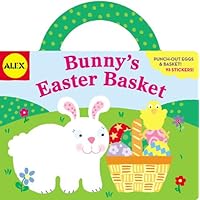 Bunny's Easter Basket (Alex Toys) Bunny's Easter Basket (Alex Toys) Board book