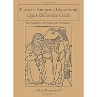 Tarascon Emergency Department Quick Reference Guide Tarascon Emergency Department Quick Reference Guide Paperback Kindle