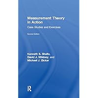 Measurement Theory in Action: Case Studies and Exercises, Second Edition Measurement Theory in Action: Case Studies and Exercises, Second Edition Hardcover Paperback