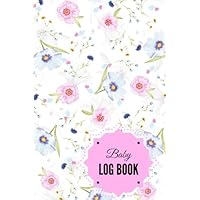 Baby Log Book: Pink Floral Cover | Daily Childcare Journal, Health Record, Sleeping Schedule Log, Meal Recorder | Log for 60 days | Newborns, Toddlers ... | 6” x 9” Paperback (Baby Essentials) Baby Log Book: Pink Floral Cover | Daily Childcare Journal, Health Record, Sleeping Schedule Log, Meal Recorder | Log for 60 days | Newborns, Toddlers ... | 6” x 9” Paperback (Baby Essentials) Paperback