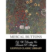 Mescal Buttons Mescal Buttons Paperback Kindle