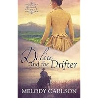 Delia and the Drifter: Westward to Home Delia and the Drifter: Westward to Home Kindle Library Binding Paperback