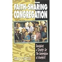 The Faith-Sharing Congregation: Developing a Strategy for the Congregation as Evangelist The Faith-Sharing Congregation: Developing a Strategy for the Congregation as Evangelist Paperback