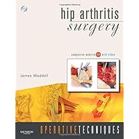 Operative Techniques: Hip Arthritis Surgery: Book, Website and DVD Operative Techniques: Hip Arthritis Surgery: Book, Website and DVD Hardcover