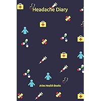 Headache Diary: Migraine/Headache Tracker and Journal for Children and Teenagers: Easy to use: Small Size for kids to carry in backpack: Record Location, Severity, Duration and Triggers like Food.