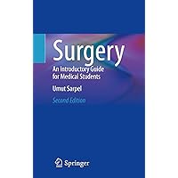 Surgery: An Introductory Guide for Medical Students Surgery: An Introductory Guide for Medical Students Paperback Kindle