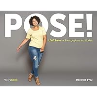 POSE!: 1,000 Poses for Photographers and Models POSE!: 1,000 Poses for Photographers and Models Paperback Kindle